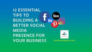 essential Tips to Building a Better Social Media Presence