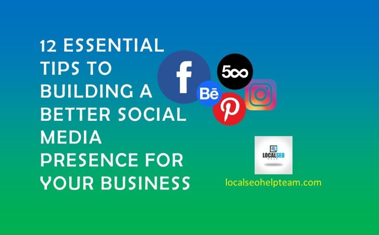 essential Tips to Building a Better Social Media Presence