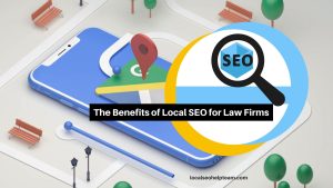 The Benefits of Local SEO for Law Firms